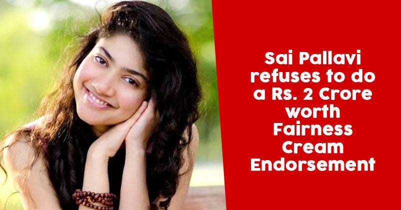 Sai Pallavi Says No To A Rs. 2 Crore Fairness Cream Endorsement