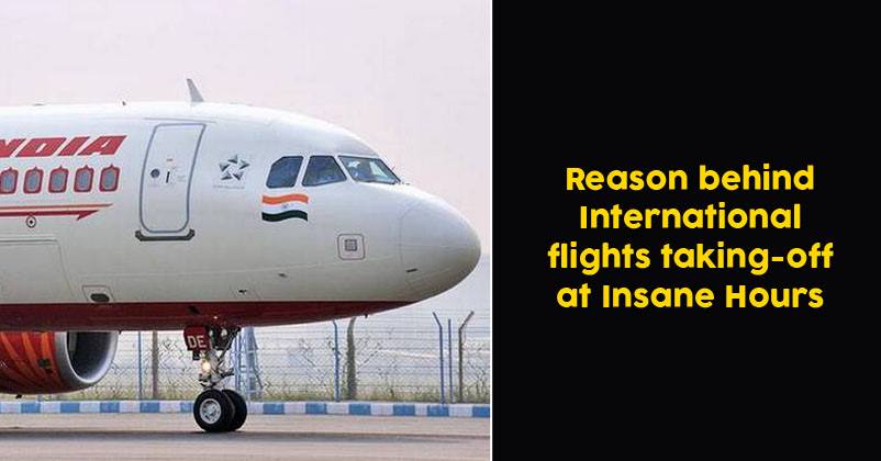 Why International Flights From India Take Off At Insane Hours
