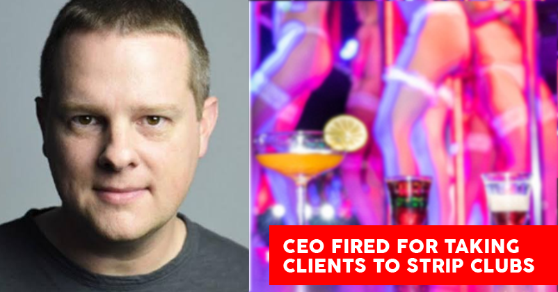CEO Gets fired For Taking His Clients To Strip Clubs