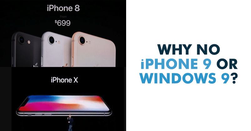 NO iPhone 9 And Windows 9. Why?
